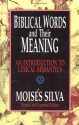 Biblical Words and Their Meaning - Moises Silva