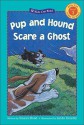 Pup and Hound Scare a Ghost - Susan Hood, Linda Hendry