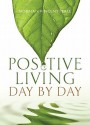 Positive Living Day by Day: 365 Daily Devotionals - Norman Vincent Peale