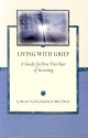 Living with Grief: A Guide for Your First First Year of Grieving - Brook Noel, Pamela D. Blair