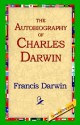 The Autobiography of Charles Darwin - Charles Darwin