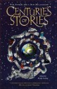 Centuries of Stories - Wendy Cooling, Bernard Ashley, Adèle Geras, Mary Hoffman, Pete Johnson, Margaret Mahy, Geraldine McCaughrean, Michael Morpurgo, Jenny Nimmo, Jeremy Strong, Robert Swindells, Jean Ure, Malorie Blackman, Jacqueline Wilson, Henrietta Branford, Theresa Breslin, Melvin Burges