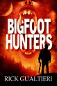 Bigfoot Hunters - Rick Gualtieri, Thea Isis Gregory