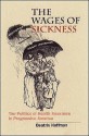 Wages of Sickness - Beatrix Hoffman