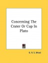 Concerning the Crater or Cup in Plato - G.R.S. Mead