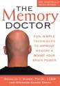 The Memory Doctor: Fun, Simple Techniques to Improve Memory and Boost Your Brain Power - Douglas J. Mason, Spencer Smith, Tom Smith