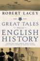 Great Tales from English History, Vol 3 - Robert Lacey