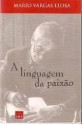 A linguagem da paixão - Mario Vargas Llosa