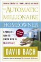 The Automatic Millionaire Homeowner, Canadian Edition: a Powerful Plan to Finish Rich in Real Estate - David Bach