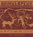 Animal-Speak: Understanding Animal Messengers, Totems, and Signs (Audiocd) - Ted Andrews