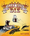 101 Crazy Ways to Die - Matt Roper