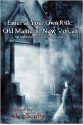 Enter At Your Own Risk: Old Masters, New Voices - Alex Scully, Carole Gill, Ed Medina, Joshua Skye, John Karr, Ambrose Bierce, Bram Stoker, B.E. Scully, Robbie Anderson, David Thomas, Edgar Allan Poe, Mari Adkins, H.P. Lovecraft, Nicky Peacock, Benjamin Sperduto, A.A. Garrison