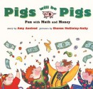 Pigs Will Be Pigs: Fun with Math and Money - Amy Axelrod, Ellen Krieger, Sharon McGinley-Nally