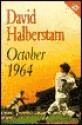 October 1964 - David Halberstam