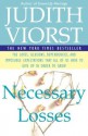 Necessary Losses: The Loves Illusions Dependencies and Impossible Ex - Judith Viorst