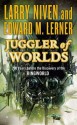 Juggler of Worlds - Larry Niven, Edward M. Lerner