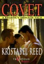 Covet: A Regency Ménage Tale - Kristabel Reed