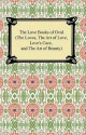 The Love Books of Ovid (The Loves, The Art of Love, Love's Cure, and The Art of Beauty) - Ovid