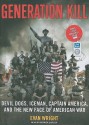 Generation Kill: Devil Dogs, Iceman, Captain America, and the New Face of American War - Evan Wright, Patrick G. Lawlor, Patrick Lawlor