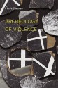 Archeology of Violence - Pierre Clastres, Jeanine Herman, Eduardo Viveiros de Castro