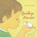 Goodbye Mousie - Robie H. Harris, Jan Ormerod