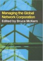 Managing the Global Network Corporation - Bruce McKern, John Dunning