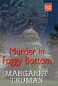 Murder in Foggy Bottom (Capital Crimes, #17) - Margaret Truman