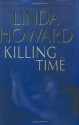 Killing Time: A Novel - Linda Howard