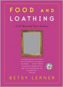 Food and Loathing: A Life Measured Out in Calories - Betsy Lerner