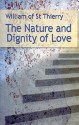 The Nature and Dignity of Love - William of Saint-Thierry, Thomas X. Davis