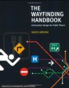 The Wayfinding Handbook: Information Design for Public Places - David Gibson, Christopher Pullman