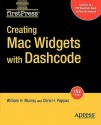 Creating Mac Widgets with Dashcode - William H. Murray, Chris Pappas