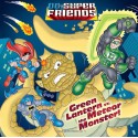 Green Lantern vs. the Meteor Monster! (DC Super Friends) - Dennis R. Shealy