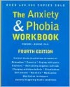 The Anxiety and Phobia Workbook - Edmund J. Bourne