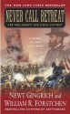 Never Call Retreat: Lee and Grant: The Final Victory - Newt Gingrich, Albert Hanser, William R. Forstchen, Albert S. Hanser