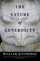 The Nature of Generosity - William Kittredge