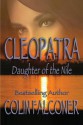 Cleopatra: Daughter of the Nile - Colin Falconer