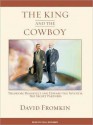 The King and the Cowboy: Theodore Roosevelt and Edward the Seventh: The Secret Partners (MP3 Book) - David Fromkin, Paul Boehmer