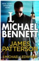 I, Michael Bennett (Michael Bennett #5) - James Patterson