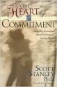 The Heart Of Commitment - Scott Stanley