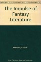 Impulse of Fantasy Literature - C.N. Manlove, Colin N. Manlove