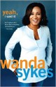 Yeah, I Said It - Wanda Sykes