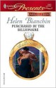 Purchased by the Billionaire (Wedlocked!) (Harlequin Presents, #2563) - Helen Bianchin