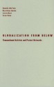 Globalization From Below: Transnational Activists And Protest Networks - Donatella della Porta Della Porta, Massimillano Andretta, Lorenzo Mosca, Herbert Reiter Reiter