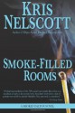 Smoke-Filled Rooms: A Smokey Dalton Novel - Kris Nelscott