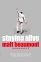 Staying Alive - Matt Beaumont