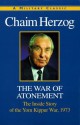 The War of Atonement: The Inside Story of the Yom Kippur War - Chaim Herzog