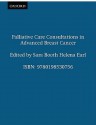 Palliative Care Consultations in Advanced Breast Cancer - Sara Booth, Helena Earl