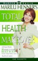 Marilu Henner's Total Health Makeover (Audio) - Marilu Henner, Laura Morton