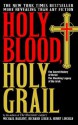 Holy Blood, Holy Grail: The Secret History of Christ - Michael Baigent, Richard Leigh, Henry Lincoln